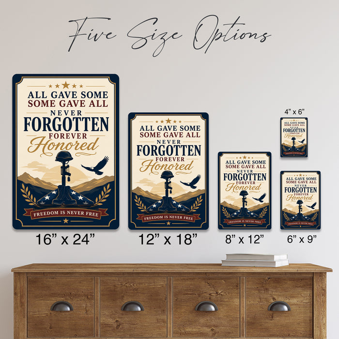 All Gave Some Some Gave All Never Forgotten Forever Honored metal sign with vintage patriotic / military style — All Gave