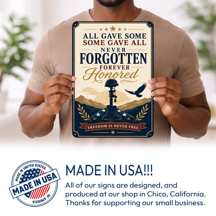 All Gave Some Some Gave All Never Forgotten Forever Honored metal sign with vintage patriotic / military style — All Gave