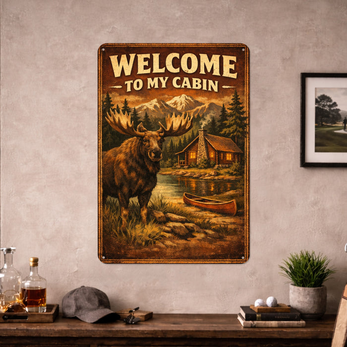 Welcome to My Cabin Moose Mountain metal sign with vintage welcome scene — Welcome to My Cabin Moose Mountain