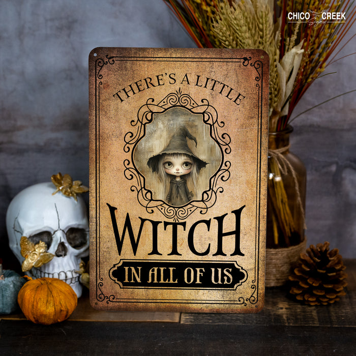 There's A Little Witch In All Of US - Halloween Sign