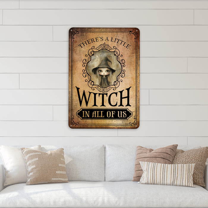 There's A Little Witch In All Of US - Halloween Sign