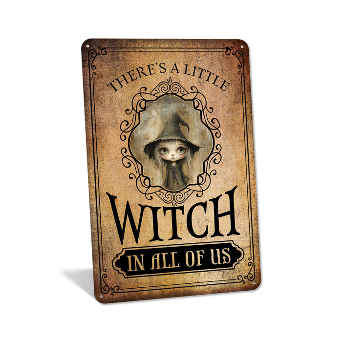 There's A Little Witch In All Of US - Halloween Sign