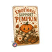 Emotional Support Pumpkin Kawaii Fall metal sign with retro humor halloween style — Emotional Support Pumpkin Kawaii Fall