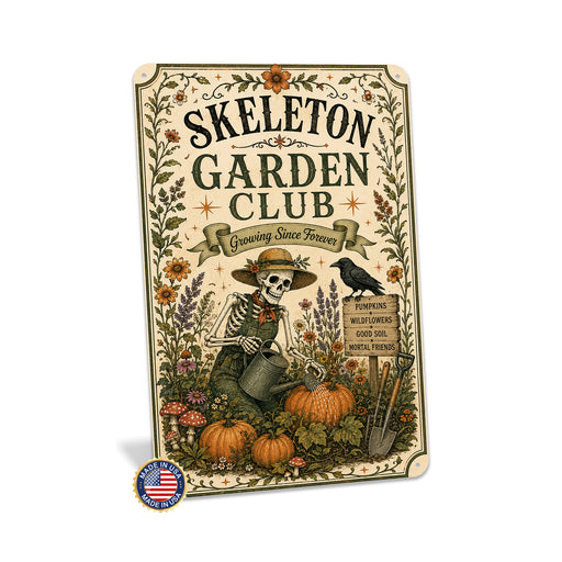 Skeleton Garden Club Growing Since Forever metal sign with retro humor halloween style — Skeleton Garden Club Growing Since