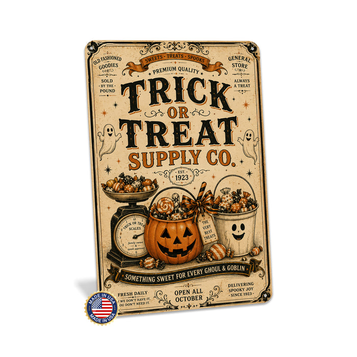 Trick or Treat Supply Co Est 1923 metal sign with retro humor halloween style — Trick or Treat Supply Co Est 1923