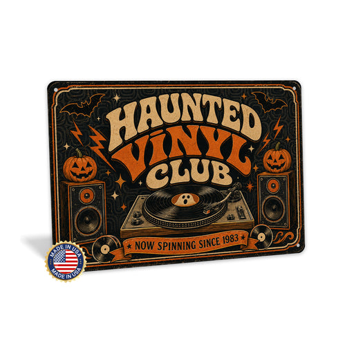 Haunted Vinyl Club Now Spinning Since 1983 metal sign with retro humor halloween style — Haunted Vinyl Club Now Spinning