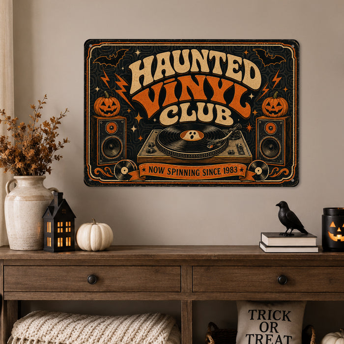 Haunted Vinyl Club Now Spinning Since 1983 metal sign with retro humor halloween style — Haunted Vinyl Club Now Spinning