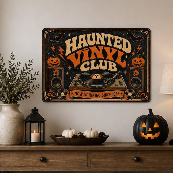 Haunted Vinyl Club Now Spinning Since 1983 metal sign with retro humor halloween style — Haunted Vinyl Club Now Spinning