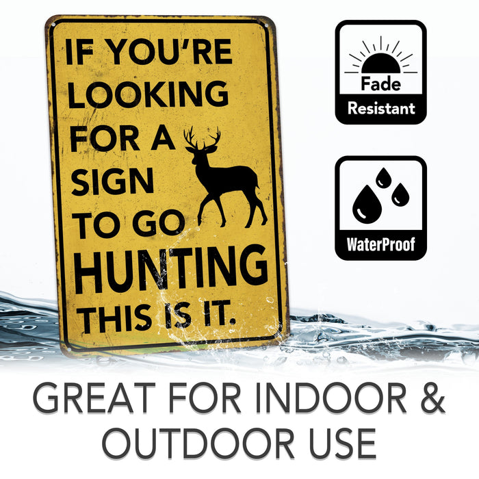 If You're Looking for a Sign to Go Hunting This Is It – Rustic Metal Wall Sign