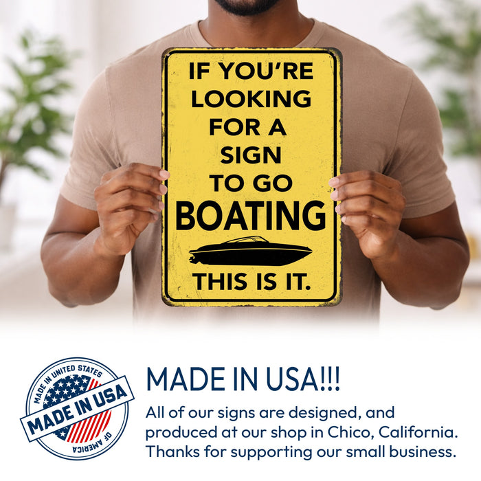 If You're Looking for a Sign to Go Boating This Is It – Rustic Metal Wall Sign