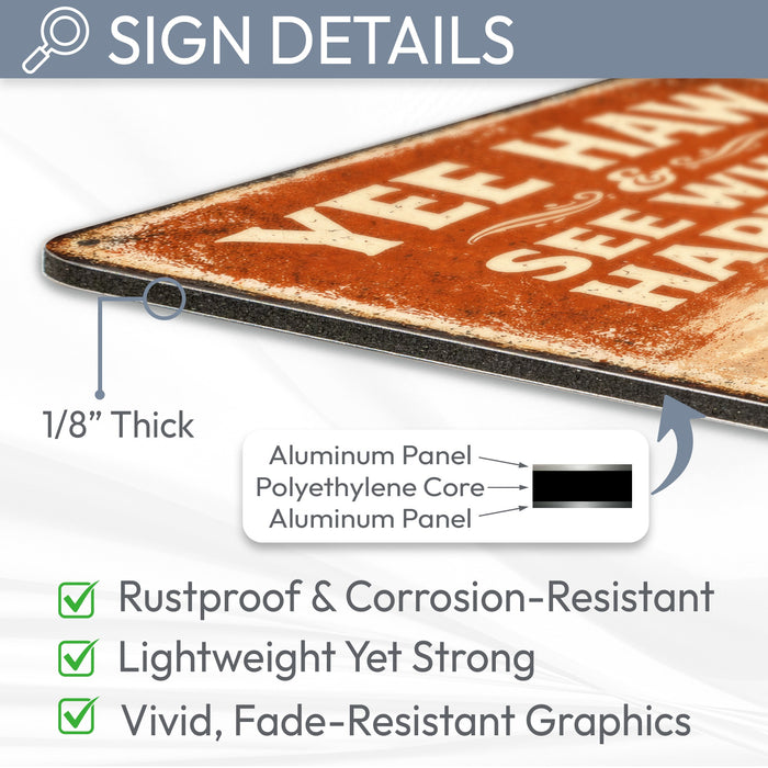 Yee Haw & See What Happens Rustic Metal Sign