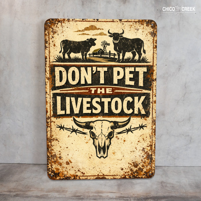 Don't Pet Livestock Rustic Metal Sign