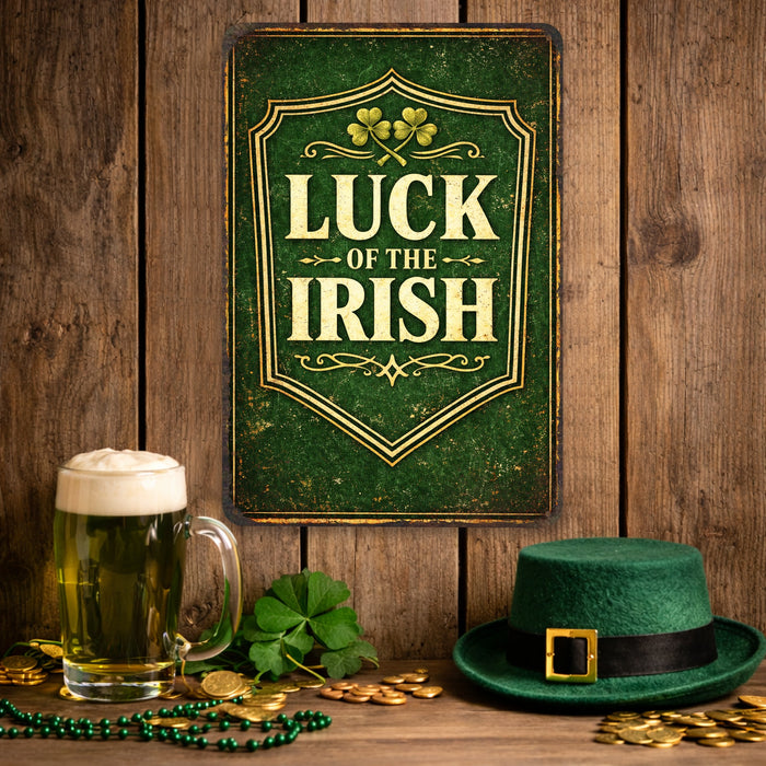 Luck of the Irish - Rustic Metal Sign