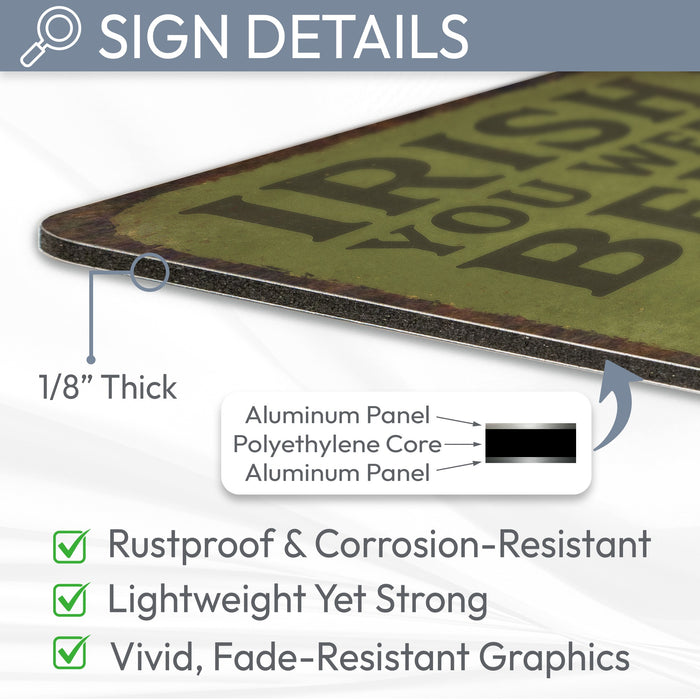 Irish You Were Beer -  Rustic Metal Sign