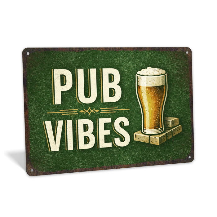 Pub Vibes St. Patricks Sign -  Rustic Metal Sign