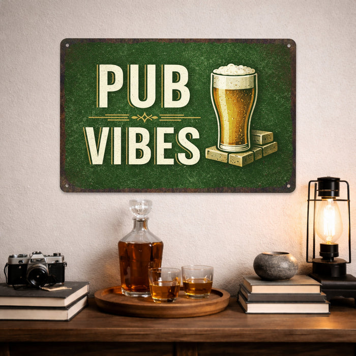 Pub Vibes St. Patricks Sign -  Rustic Metal Sign