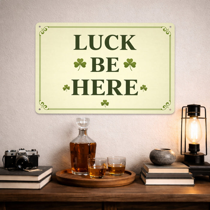 Luck Be Here Rustic Metal Sign – Irish Wall Décor