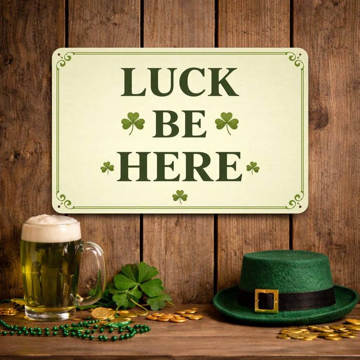 Luck Be Here Rustic Metal Sign – Irish Wall Décor