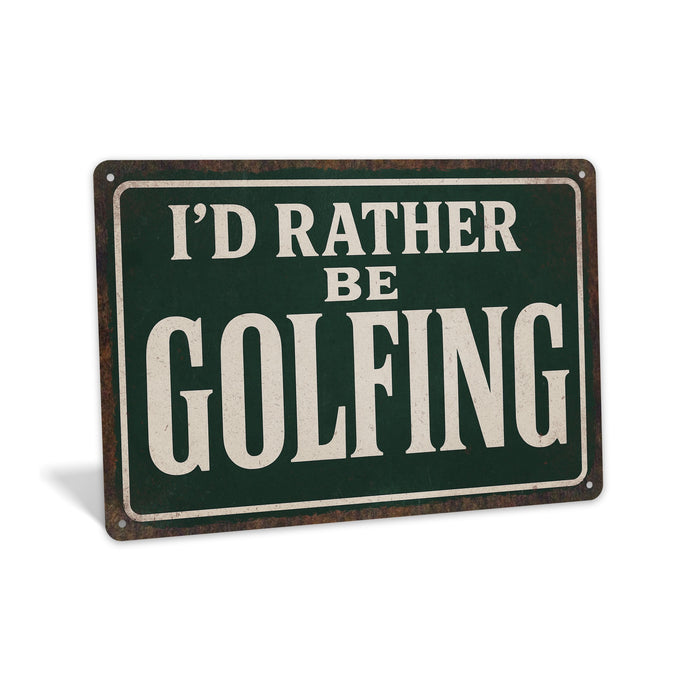 Rustic metal golf sign reading “I’d Rather Be Golfing,” styled as humorous golf wall décor.
