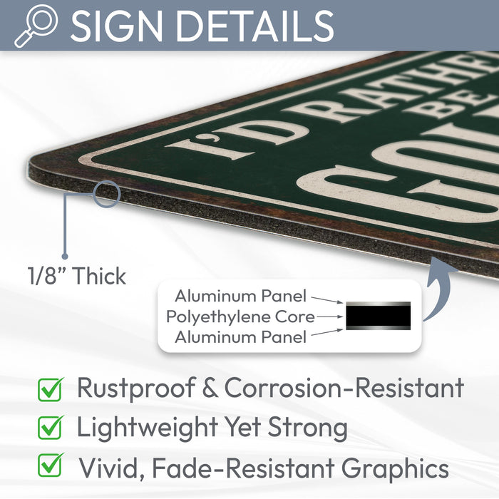 I’d Rather Be Golfing - Rustic Metal Sign