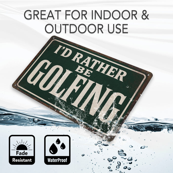 I’d Rather Be Golfing - Rustic Metal Sign