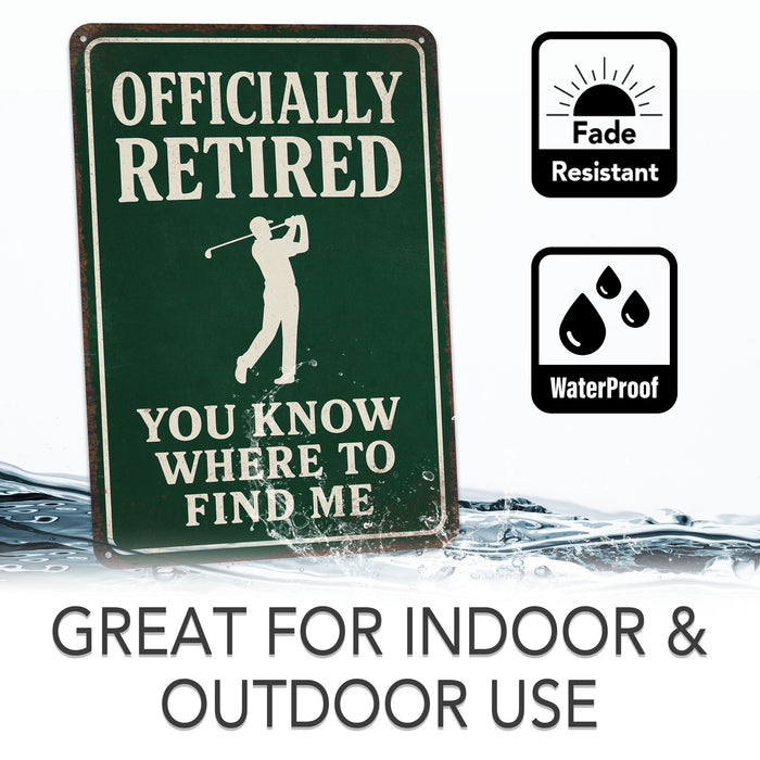 Officially Retired Find Me On The Course Funny Golf Sign – Retirement Décor