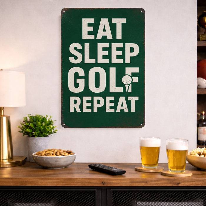 Eat Sleep Golf Repeat  - Funny Golf Sign