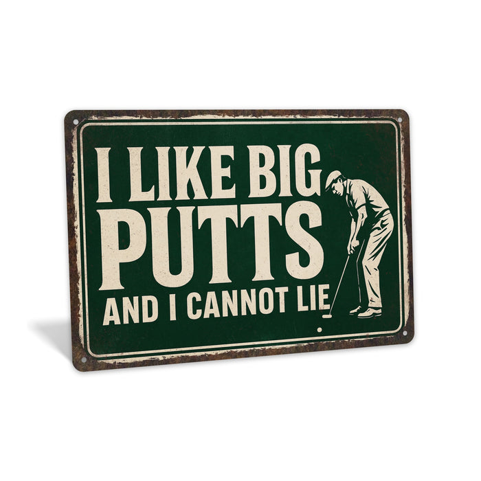 Rustic metal golf sign reading “I Like Big Putts,” designed as humorous golf wall décor.
