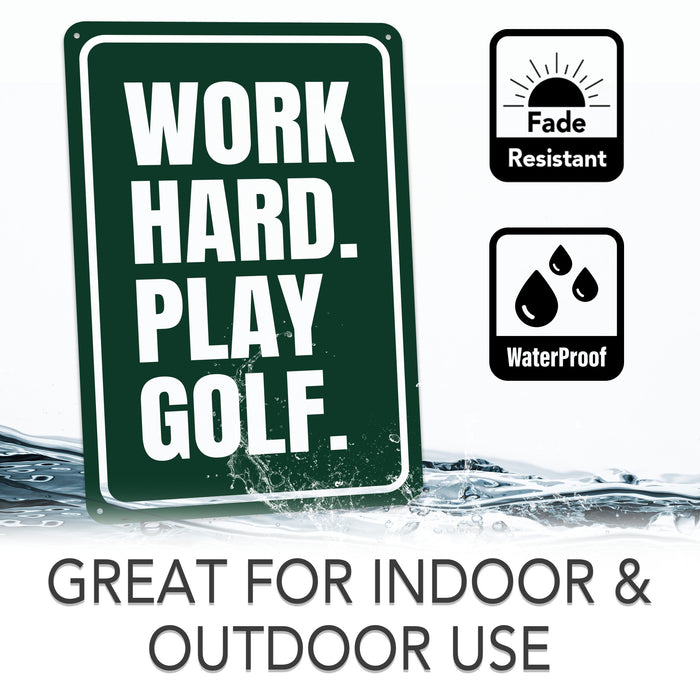 WORK HARD. PLAY GOLF - Funny Golf Sign