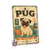 Pug metal sign with vintage breed portrait style Pug