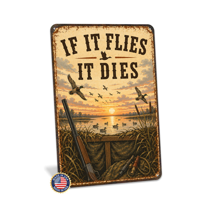 If It Flies It Dies Duck Hunting metal sign with vintage duck identification portrait style If It Flies It Dies Duck Hunting