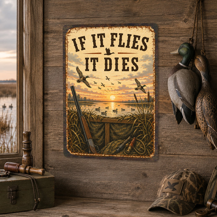 If It Flies It Dies Duck Hunting metal sign with vintage duck identification portrait style If It Flies It Dies Duck Hunting