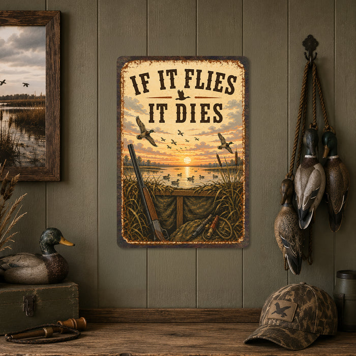If It Flies It Dies Duck Hunting metal sign with vintage duck identification portrait style If It Flies It Dies Duck Hunting