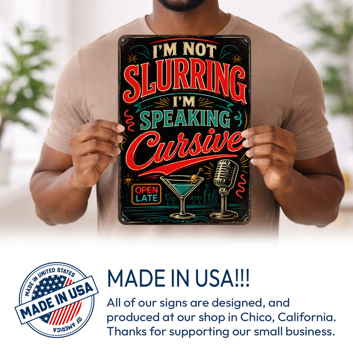 I'm Not Slurring I'm Speaking Cursive Cocktail metal sign with vintage cocktail humor sign style — I'm Not Slurring I'm