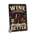 Wine A Little You'll Feel Better metal sign with vintage wine humor sign style — Wine A Little You'll Feel Better