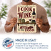 I Cook With Wine Sometimes I Even Add It to the Food metal sign with vintage wine humor sign style — I Cook With Wine