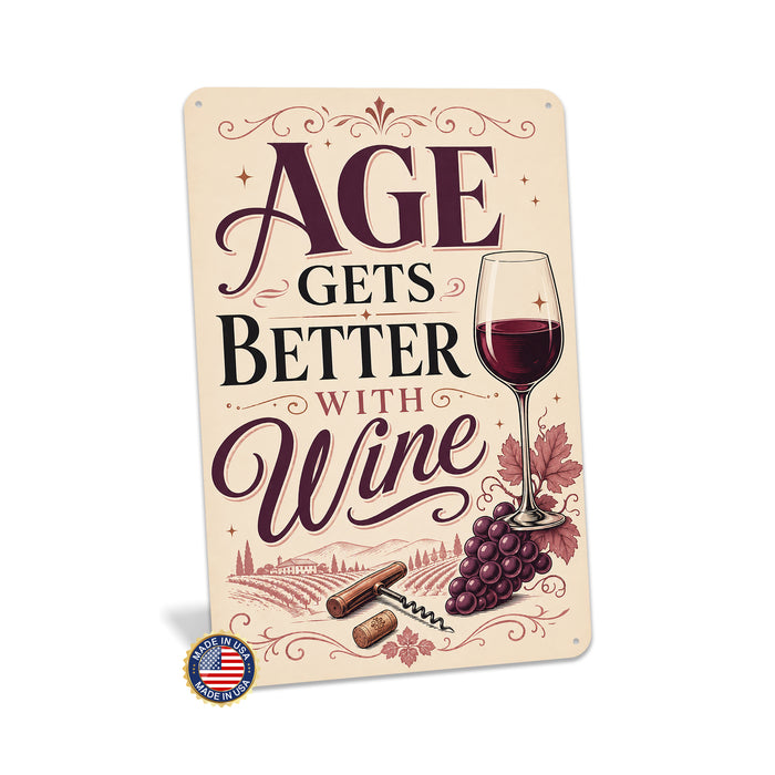 Age Gets Better With Wine metal sign with vintage wine humor sign style — Age Gets Better With Wine