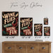 Wine Flies When You're Having Fun metal sign with vintage wine humor sign style — Wine Flies When You're Having Fun