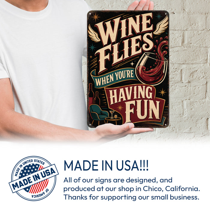 Wine Flies When You're Having Fun metal sign with vintage wine humor sign style — Wine Flies When You're Having Fun