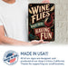Wine Flies When You're Having Fun metal sign with vintage wine humor sign style — Wine Flies When You're Having Fun