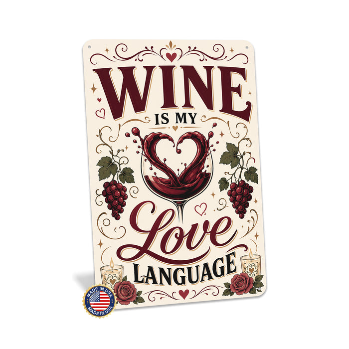Wine Is My Love Language metal sign with vintage wine humor sign style — Wine Is My Love Language