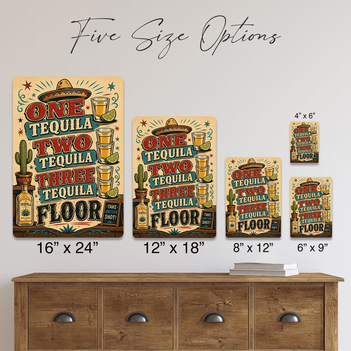 One Tequila Two Tequila Three Tequila Floor metal sign with vintage tequila humor sign style — One Tequila Two Tequila Three