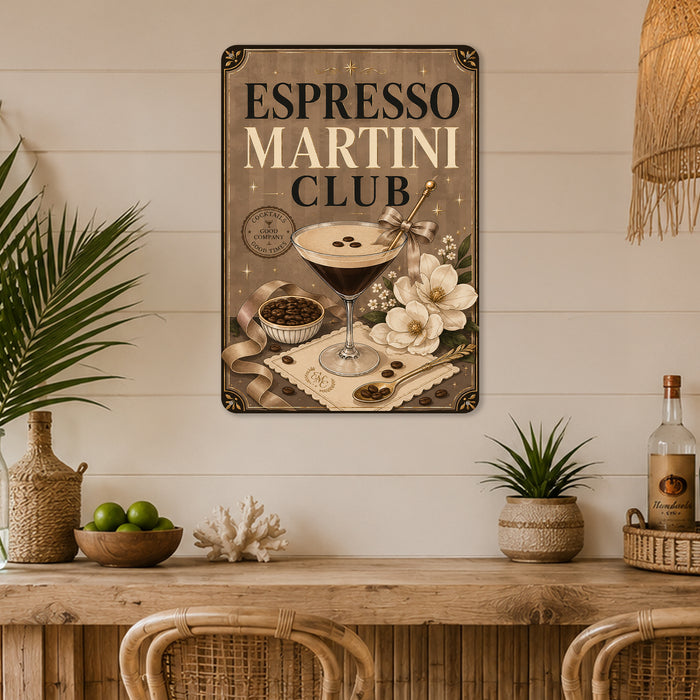 Espresso Martini Club Cocktails Good Times metal sign with boho vintage elegant martini bar poster — Espresso Martini Club