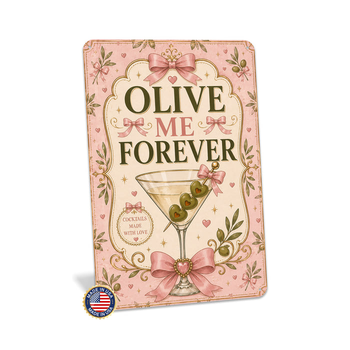 Olive Me Forever Cocktails Made with Love metal sign with boho vintage coquette martini bar poster — Olive Me Forever