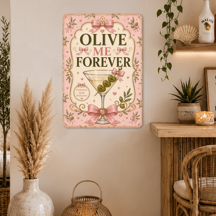 Olive Me Forever Cocktails Made with Love metal sign with boho vintage coquette martini bar poster — Olive Me Forever