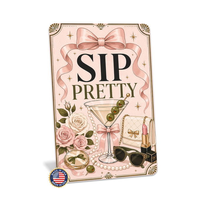Sip Pretty Martini Cocktail Sign metal sign with boho vintage coquette martini bar poster — Sip Pretty Martini Cocktail Sign
