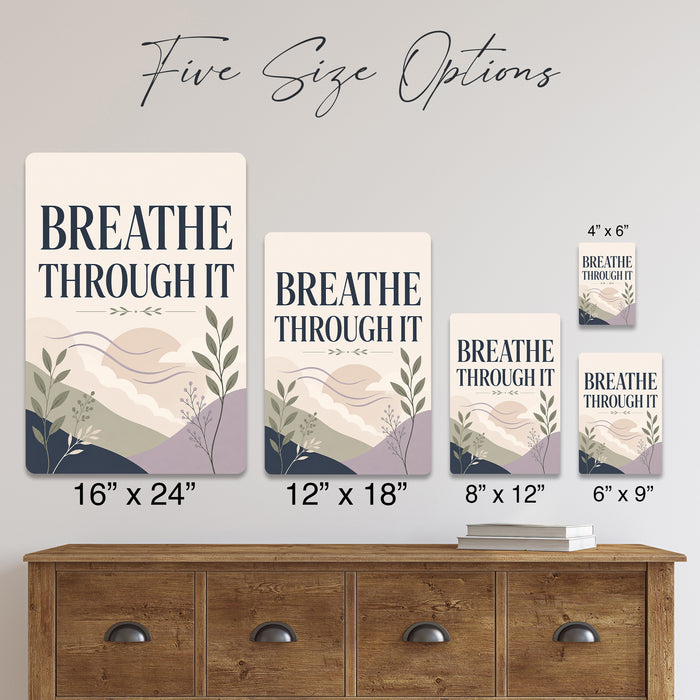 Breathe Through It metal sign with calm boho-modern affirmation poster — Breathe Through It