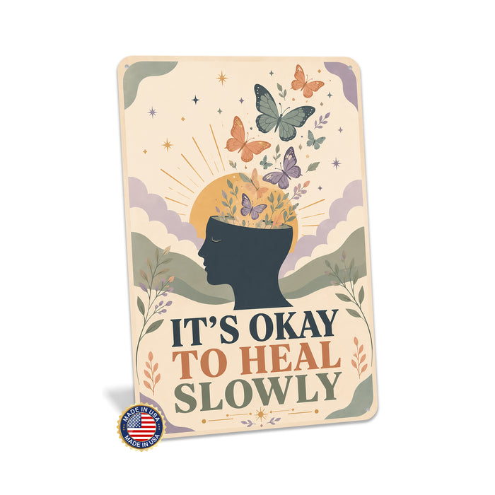 It's Okay to Heal Slowly metal sign with calm boho-modern affirmation poster — It's Okay to Heal Slowly