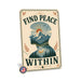 Find Peace Within metal sign with calm boho-modern affirmation poster — Find Peace Within