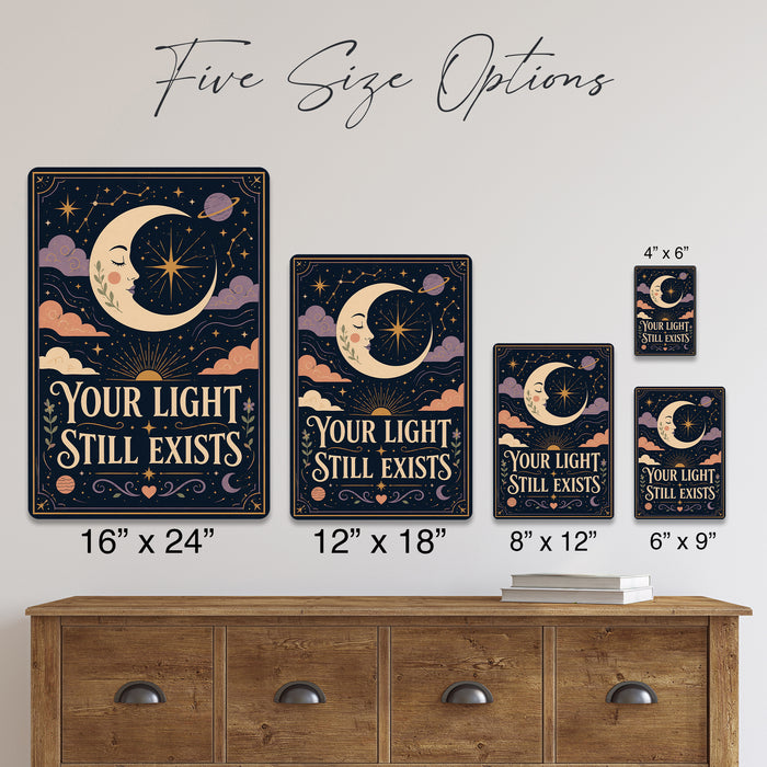 Your Light Still Exists metal sign with calm boho-modern affirmation poster — Your Light Still Exists